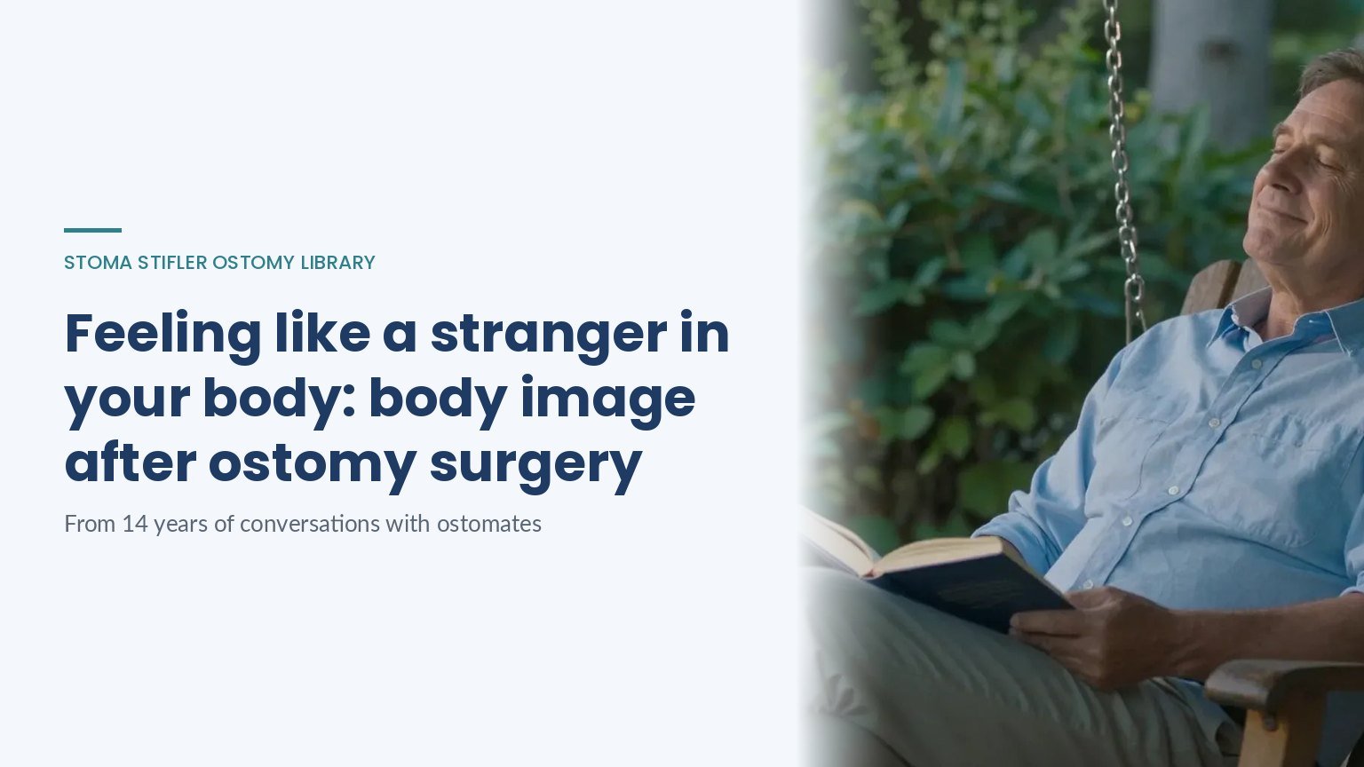 Feeling like a stranger in your body: body image after ostomy surgery, a Stoma Stifler Ostomy Library article