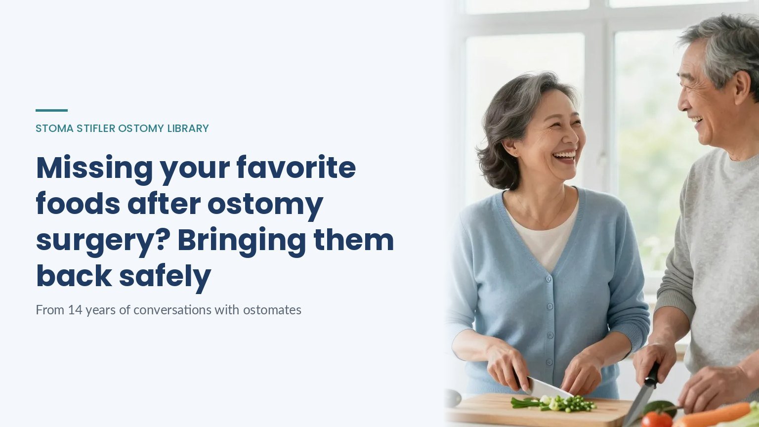 Missing your favorite foods after ostomy surgery? Bringing them back safely, a Stoma Stifler Ostomy Library article