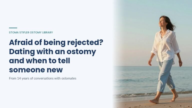 Afraid of being rejected? Dating with an ostomy and when to tell someone new, a Stoma Stifler Ostomy Library article