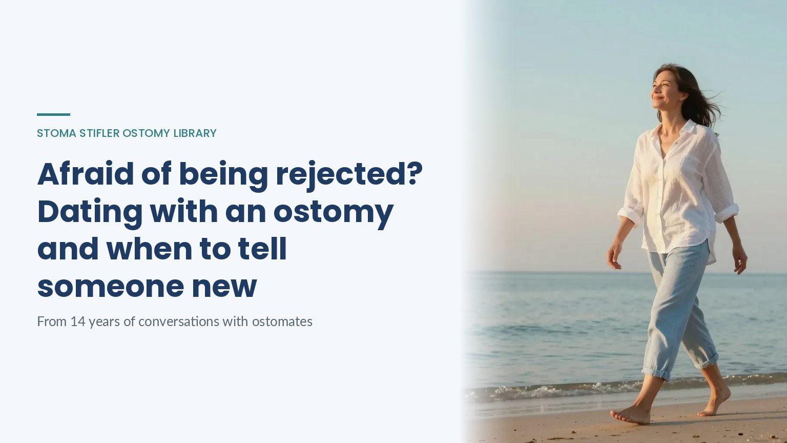 Afraid of being rejected? Dating with an ostomy and when to tell someone new, a Stoma Stifler Ostomy Library article