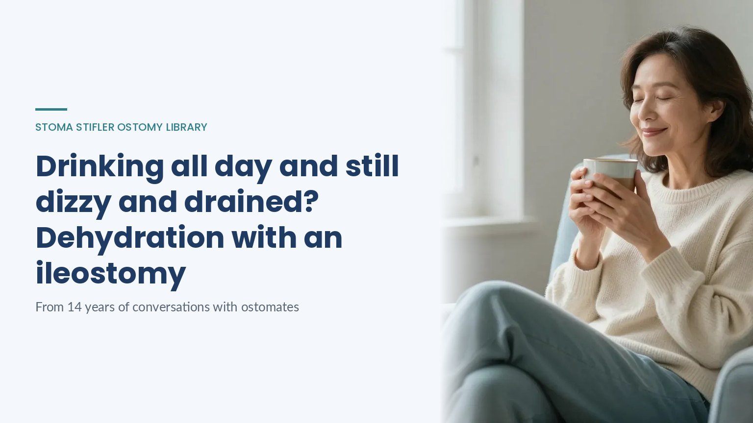Drinking all day and still dizzy and drained? Dehydration with an ileostomy, a Stoma Stifler Ostomy Library article