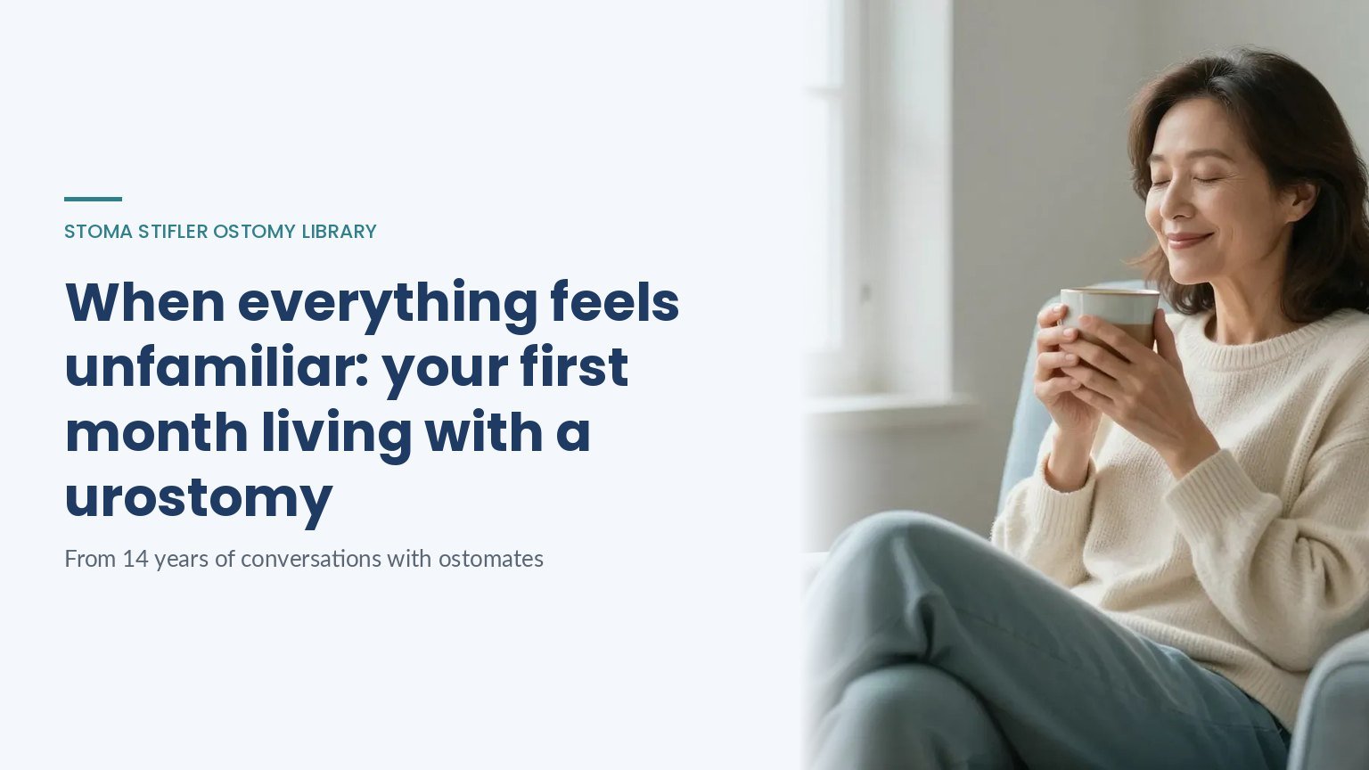 When everything feels unfamiliar: your first month living with a urostomy, a Stoma Stifler Ostomy Library article