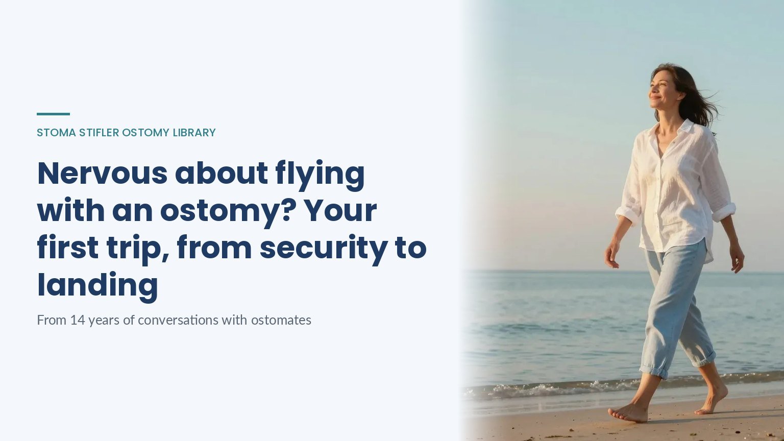 Nervous about flying with an ostomy? Your first trip, from security to landing, a Stoma Stifler Ostomy Library article