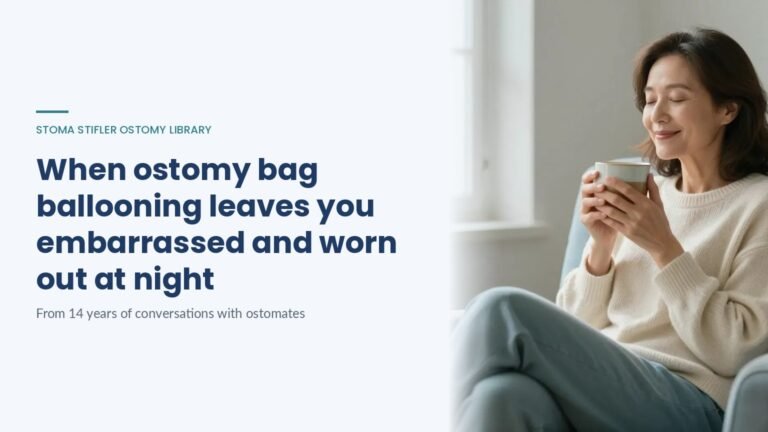 When ostomy bag ballooning leaves you embarrassed and worn out at night, a Stoma Stifler Ostomy Library article