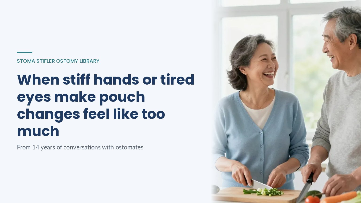 When stiff hands or tired eyes make pouch changes feel like too much, a Stoma Stifler Ostomy Library article