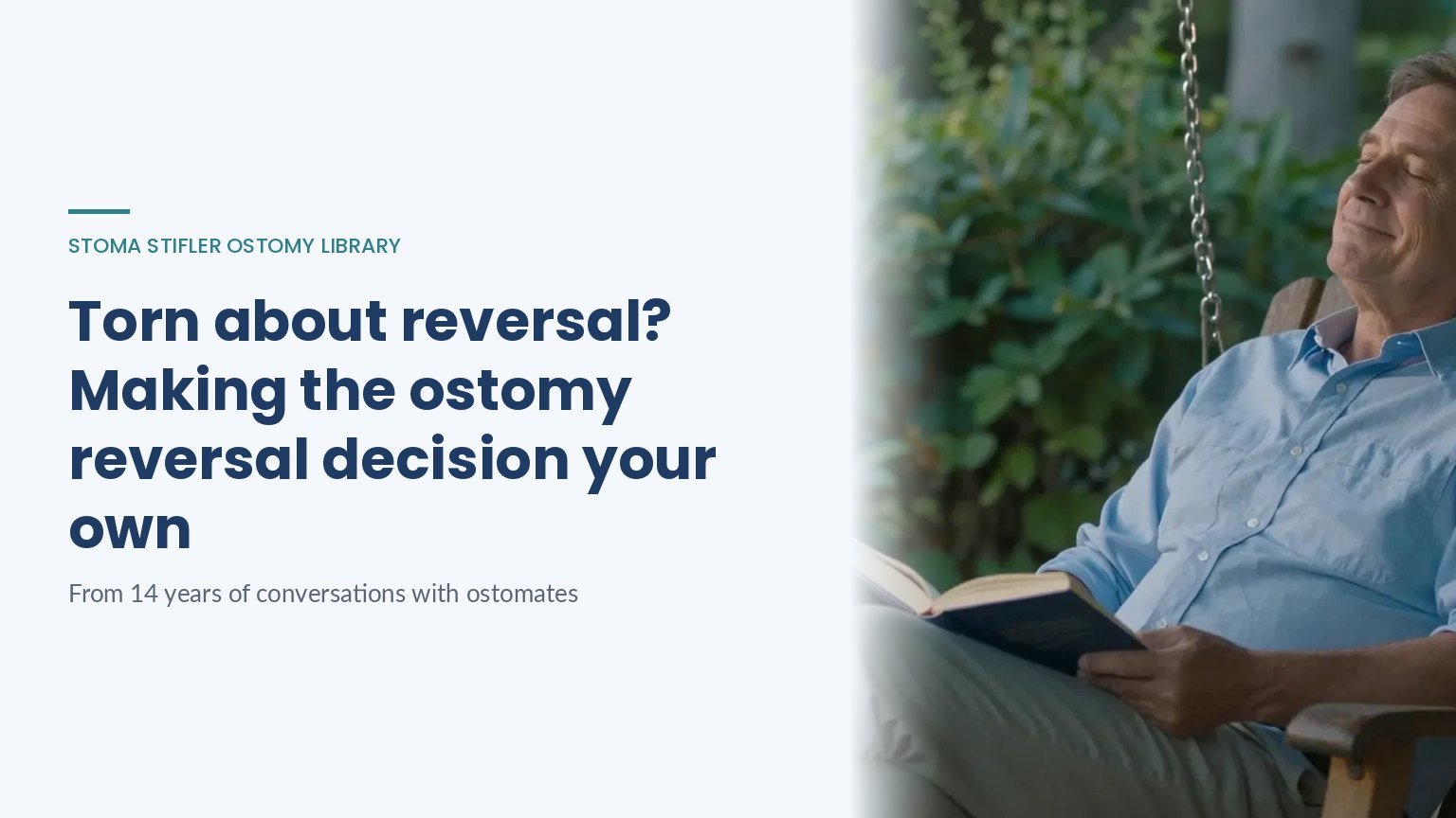 Torn about reversal? Making the ostomy reversal decision your own, a Stoma Stifler Ostomy Library article